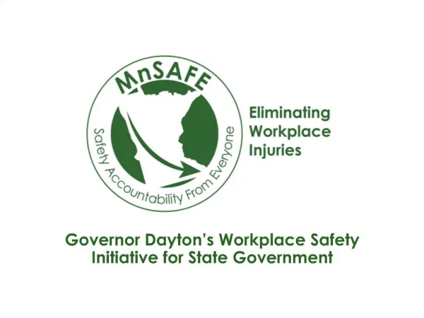 Governor Dayton s Workplace Safety Initiative for State Government