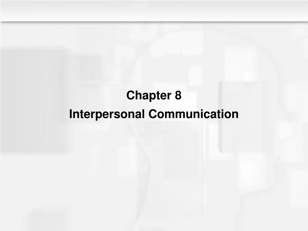 chapter 8 interpersonal communication