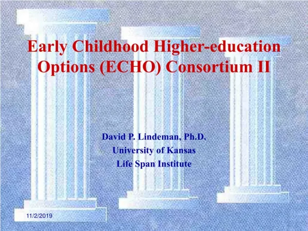 Early Childhood Higher-education Options (ECHO) Consortium II