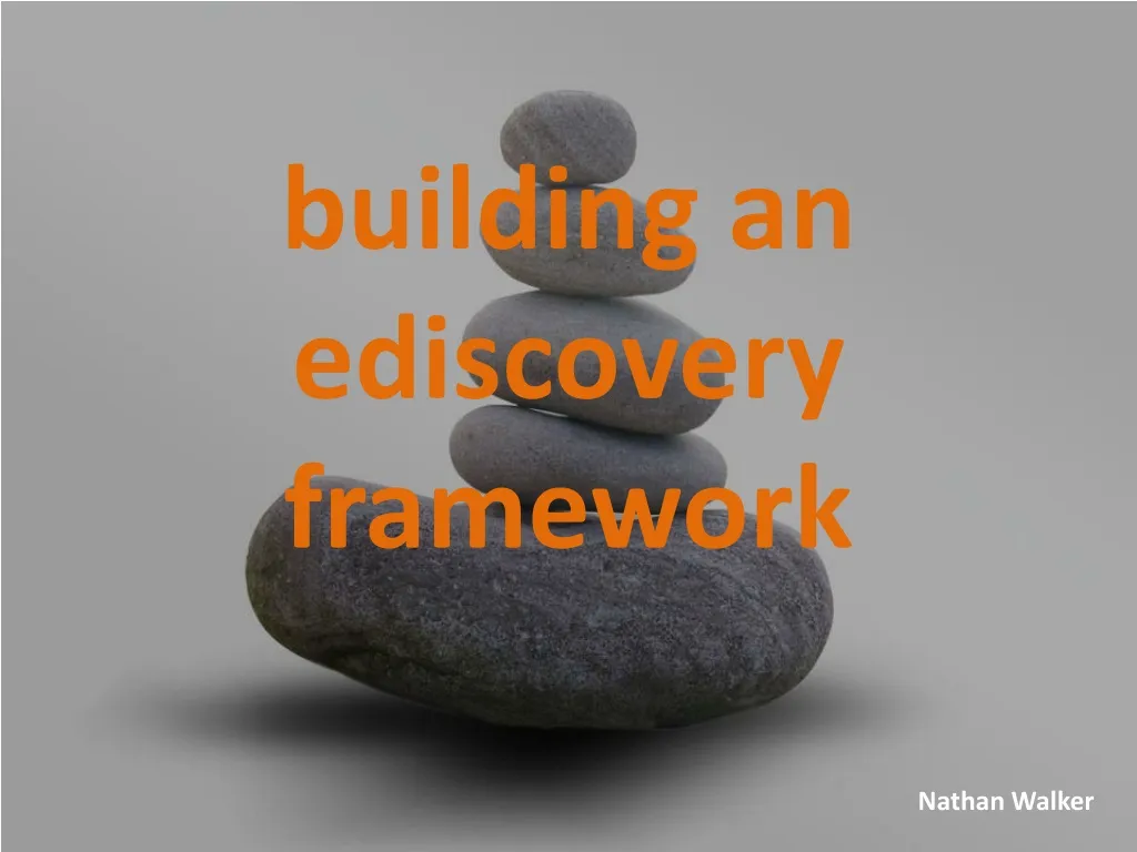 building an ediscovery framework