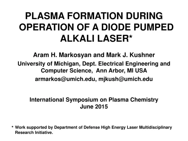 PLASMA FORMATION DURING OPERATION OF A DIODE PUMPED ALKALI LASER*