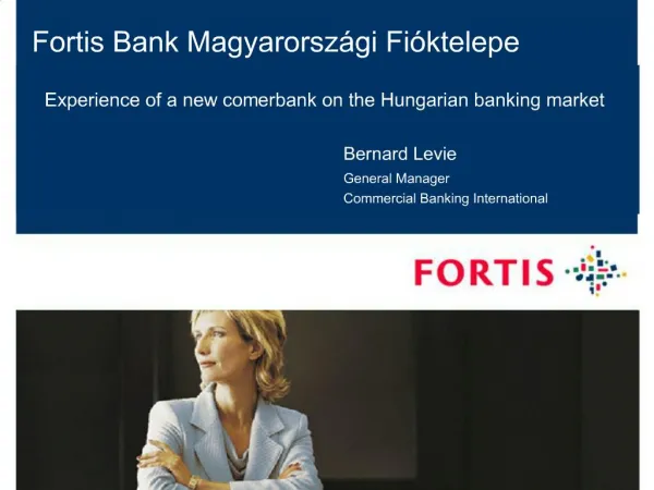 Fortis Bank Magyarorsz gi Fi ktelepe