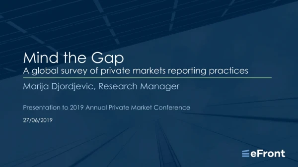 Mind the Gap A global survey of private markets reporting practices