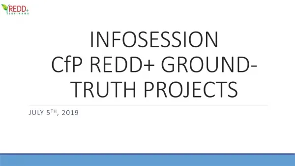 INFOSESSION CfP REDD + GROUND-TRUTH PROJECTS