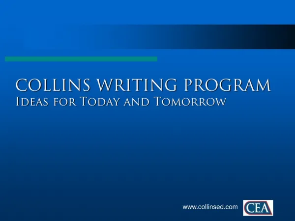 COLLINS WRITING PROGRAM Ideas for Today and Tomorrow