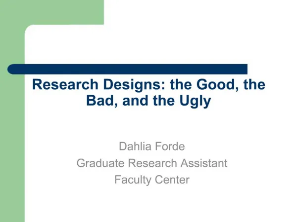 Research Designs: the Good, the Bad, and the Ugly