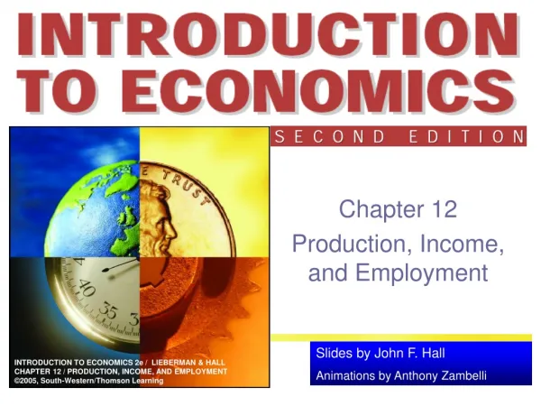 Chapter 12 Production, Income, and Employment