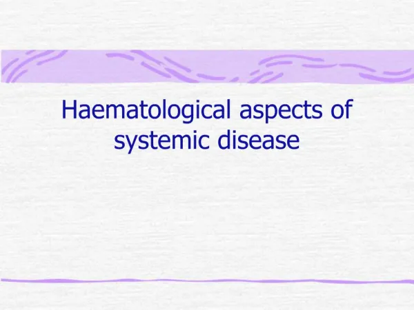 Haematological aspects of systemic disease