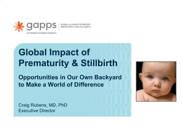Global Impact of Prematurity Stillbirth Opportunities in Our Own Backyard to Make a World of Difference