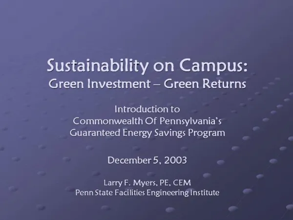 Sustainability on Campus: Green Investment Green Returns Introduction to Commonwealth Of Pennsylvania s Guaranteed