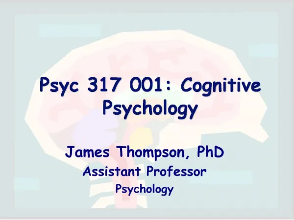 Psyc 317 001: Cognitive Psychology