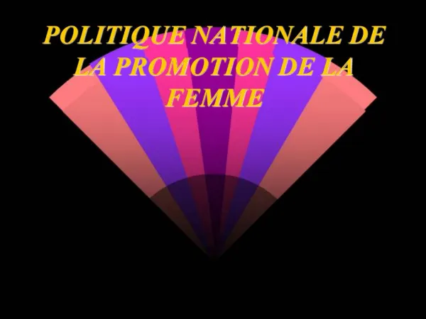 POLITIQUE NATIONALE DE LA PROMOTION DE LA FEMME