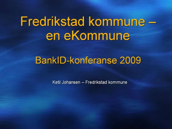 Fredrikstad kommune en eKommune BankID-konferanse 2009