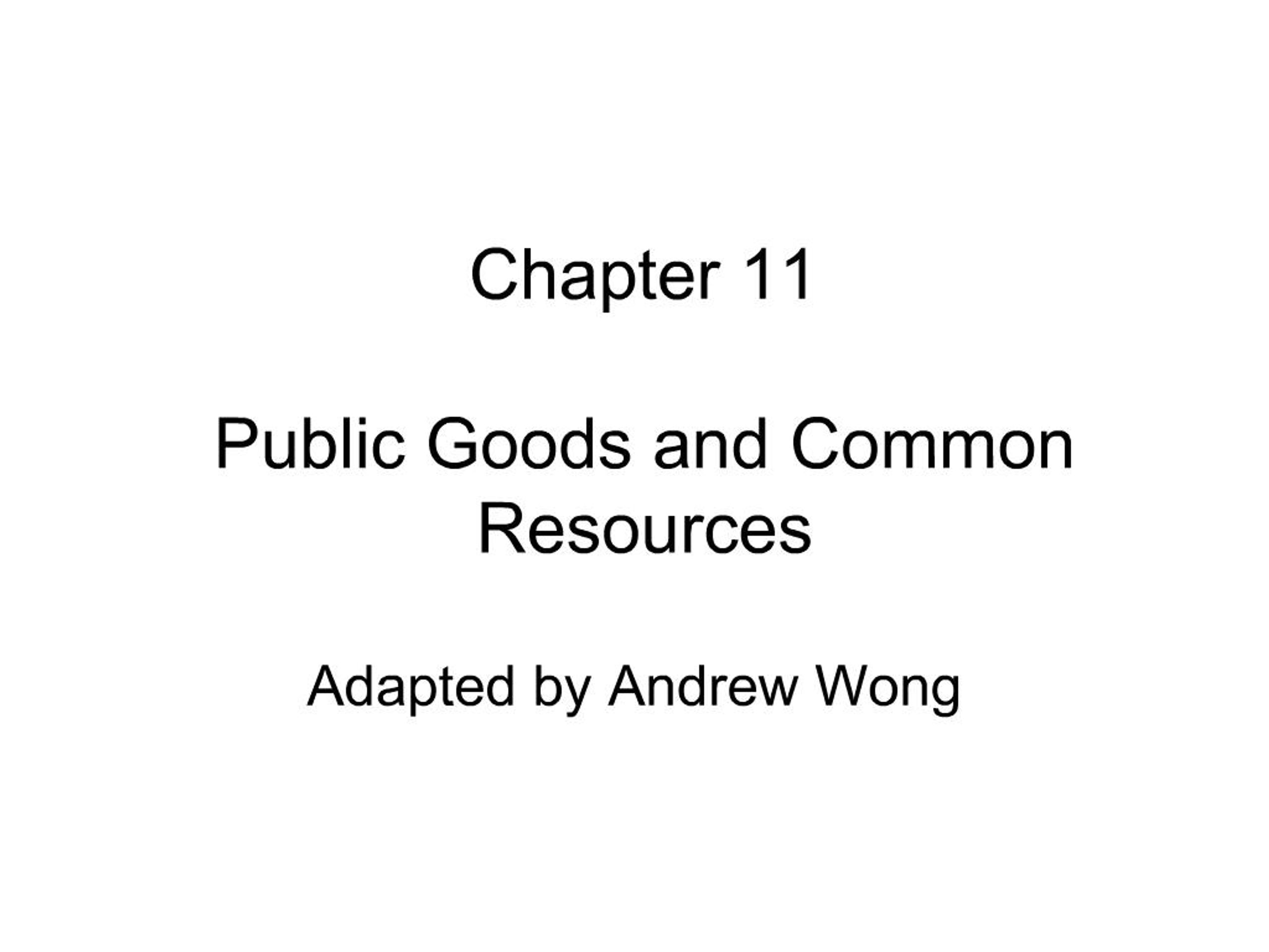 PPT - Chapter 11 Public Goods and Common Resources PowerPoint ...