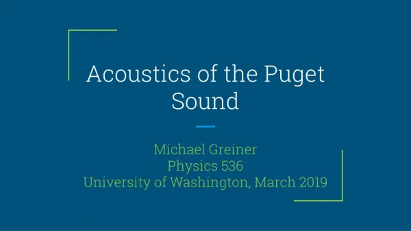 Acoustics of the Puget Sound