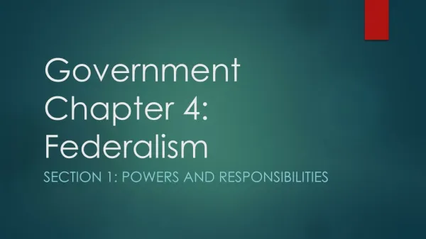 Government Chapter 4: Federalism