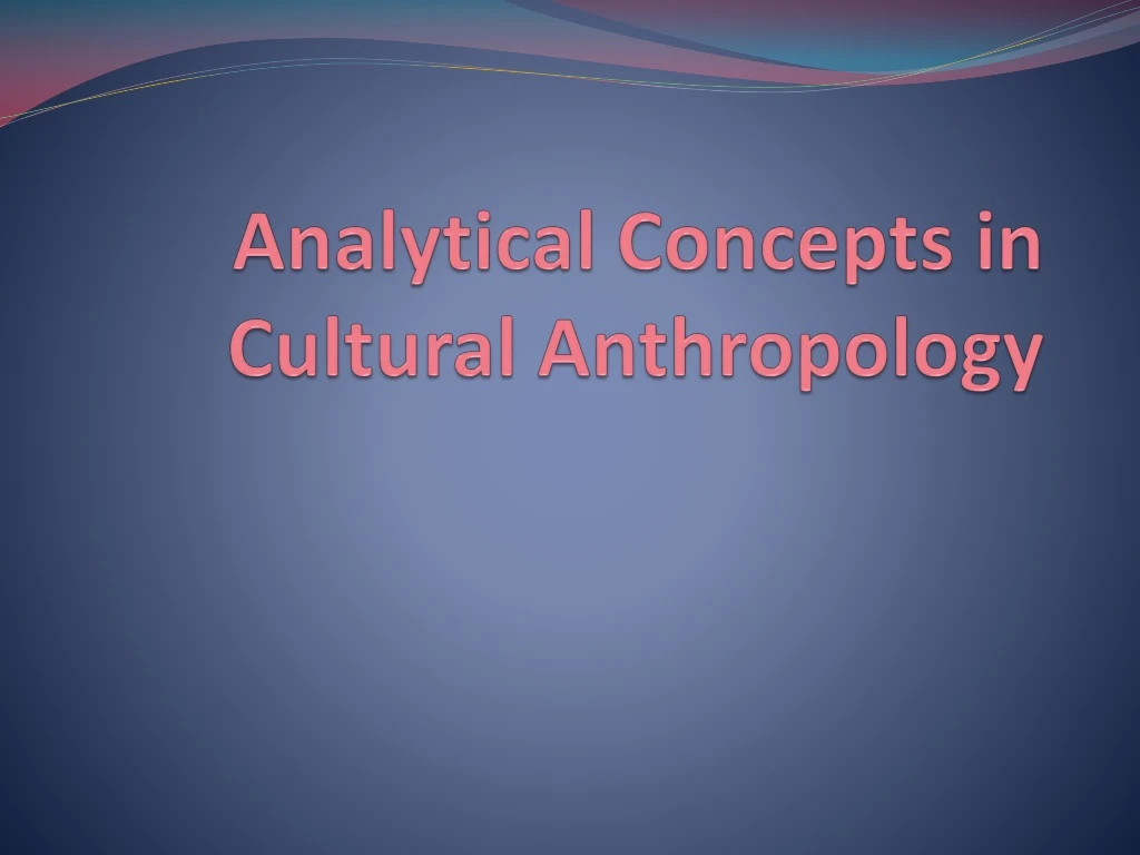 analytical concepts in cultural anthropology