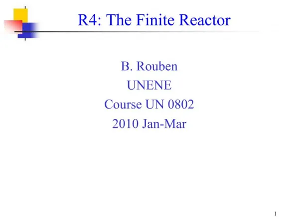 R4: The Finite Reactor
