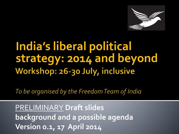 Workshop: 26-30 July, inclusive To be organised by the Freedom Team of India