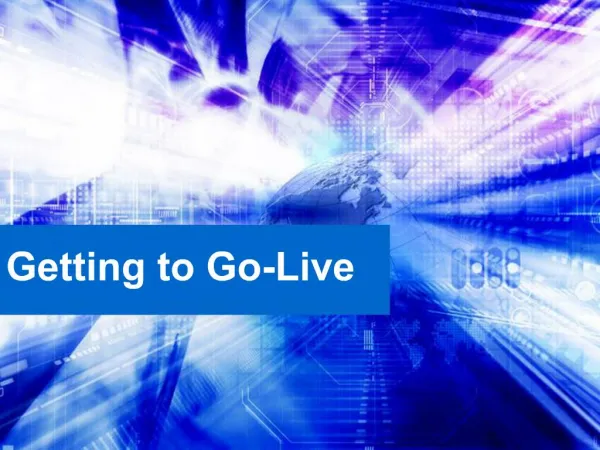 Getting to Go-Live