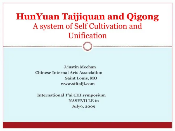 HunYuan Taijiquan and Qigong A system of Self Cultivation and Unification