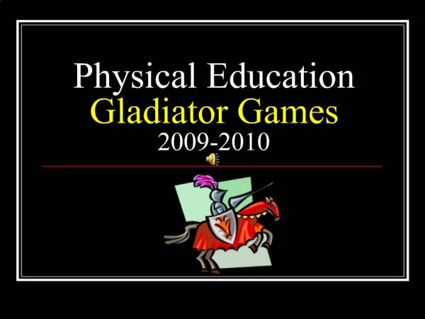 Physical Education Gladiator Games 2009-2010