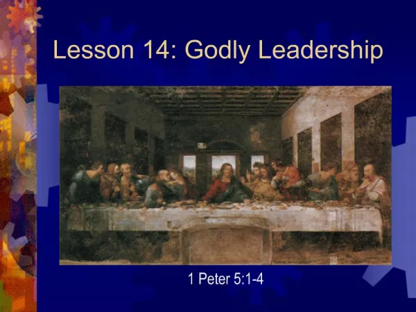 Lesson 14: Godly Leadership