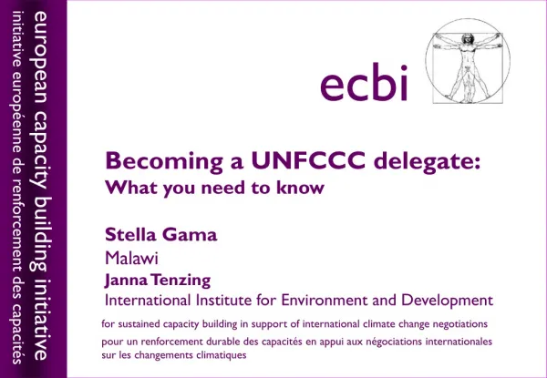 Becoming a UNFCCC delegate: What you need to know Stella Gama Malawi Janna Tenzing