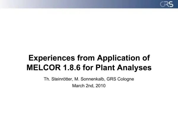 Experiences from Application of MELCOR 1.8.6 for Plant Analyses