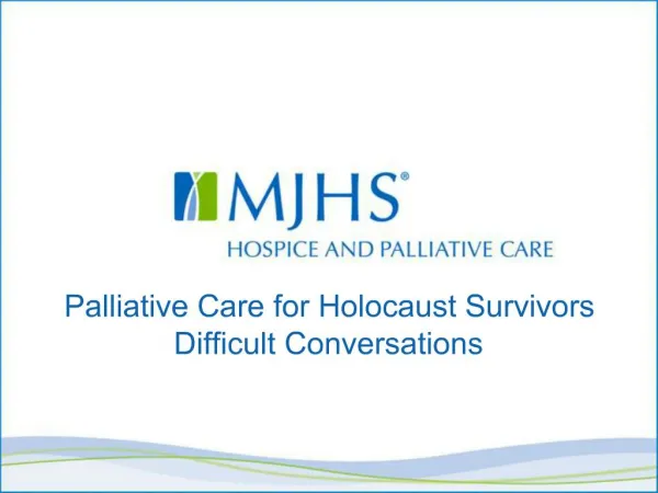 Palliative Care for Holocaust Survivors Difficult Conversations