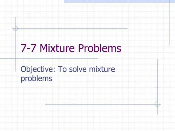 7-7 Mixture Problems