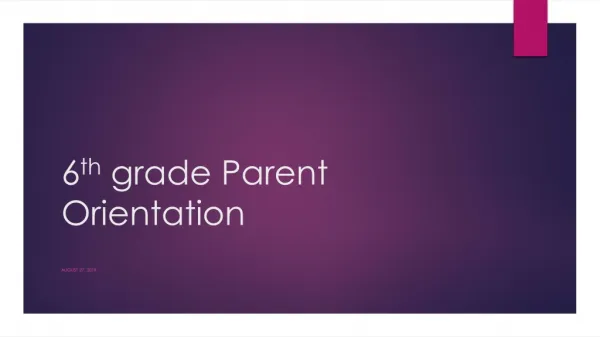 6 th grade Parent Orientation