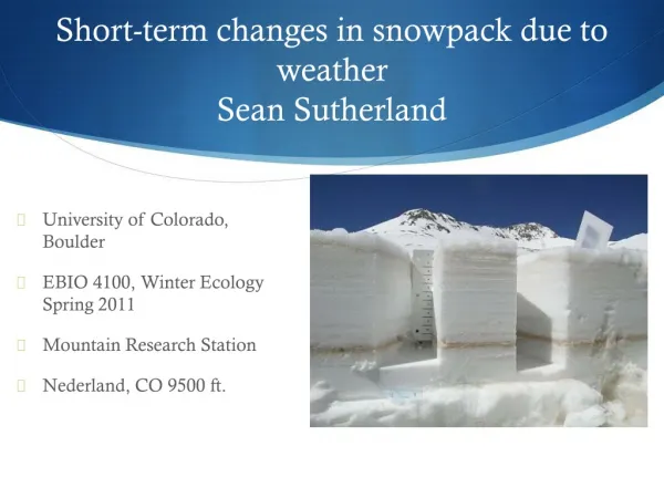 Short-term changes in snowpack due to weather Sean Sutherland
