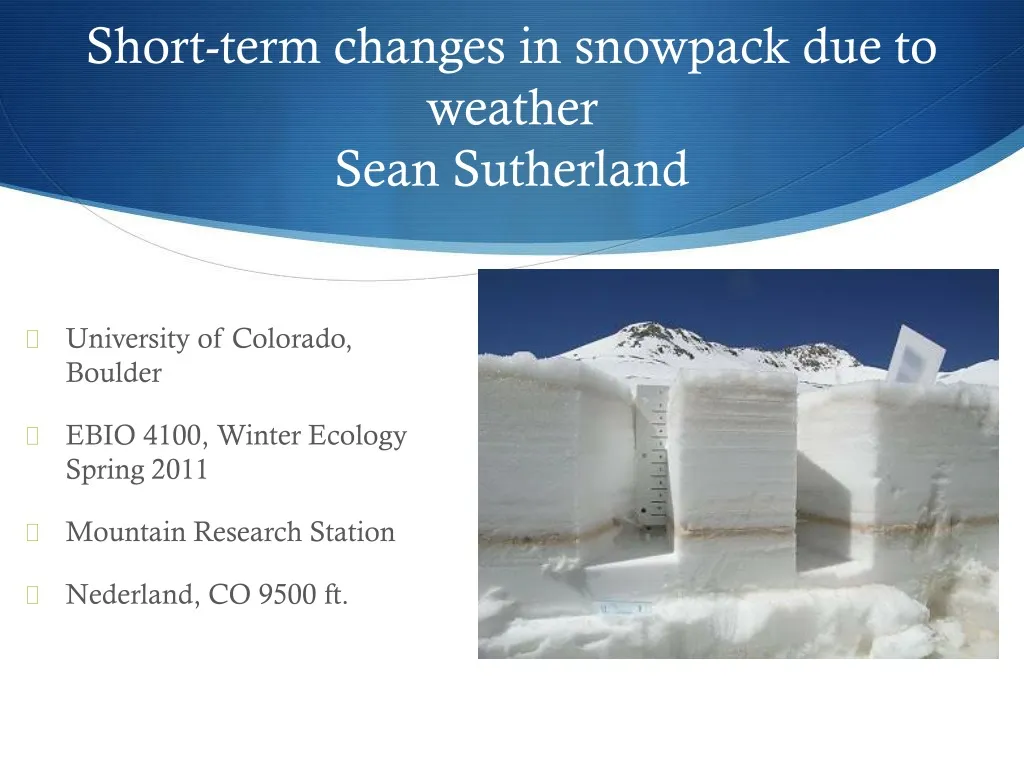short term changes in snowpack due to weather sean sutherland