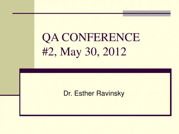 QA CONFERENCE #2, May 30, 2012