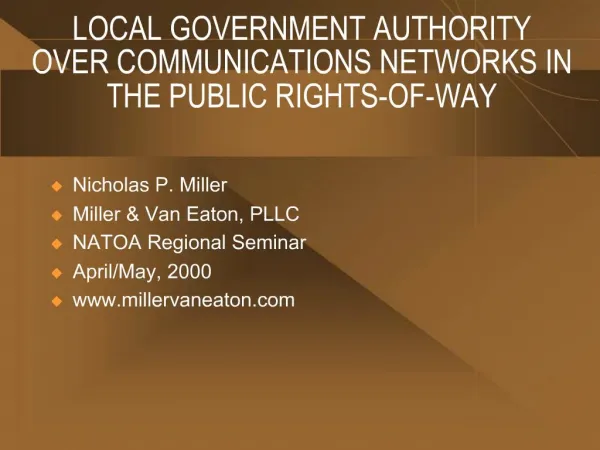 LOCAL GOVERNMENT AUTHORITY OVER COMMUNICATIONS NETWORKS IN THE PUBLIC RIGHTS-OF-WAY