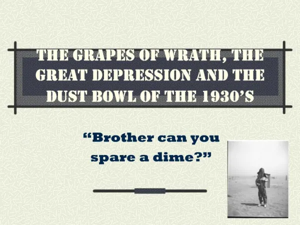 The Grapes of Wrath, the Great Depression and the Dust Bowl of the 1930 s