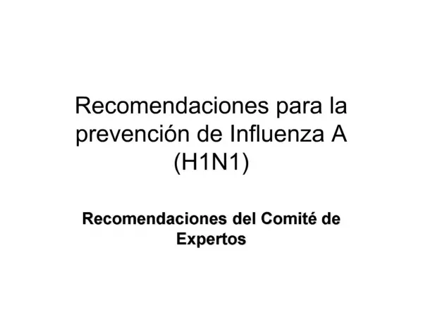 Recomendaciones para la prevenci n de Influenza A H1N1