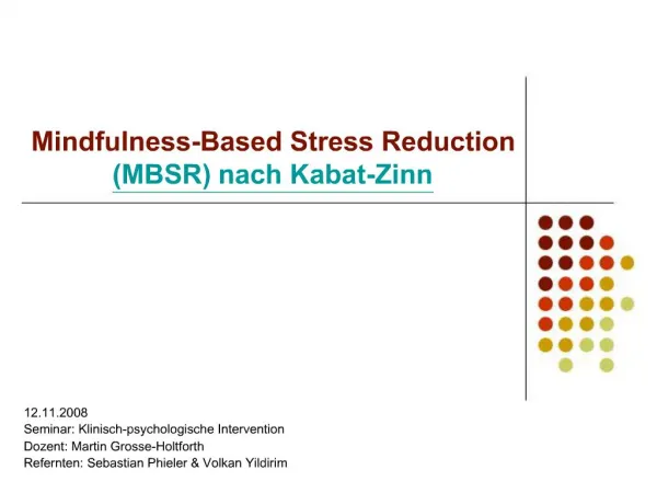 Mindfulness-Based Stress Reduction MBSR nach Kabat-Zinn