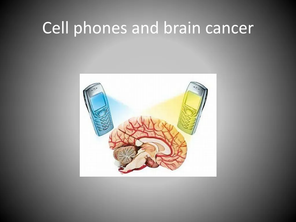 cell phones and brain cancer