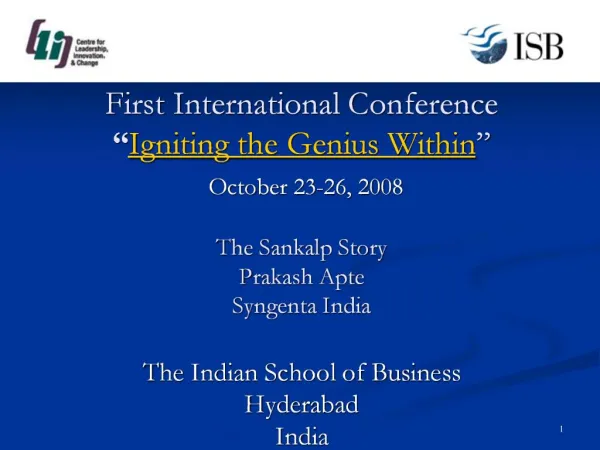 First International Conference Igniting the Genius Within October 23-26, 2008 The Sankalp Story Prakash Apte Synge