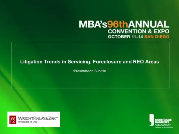 Litigation Trends in Servicing, Foreclosure and REO Areas