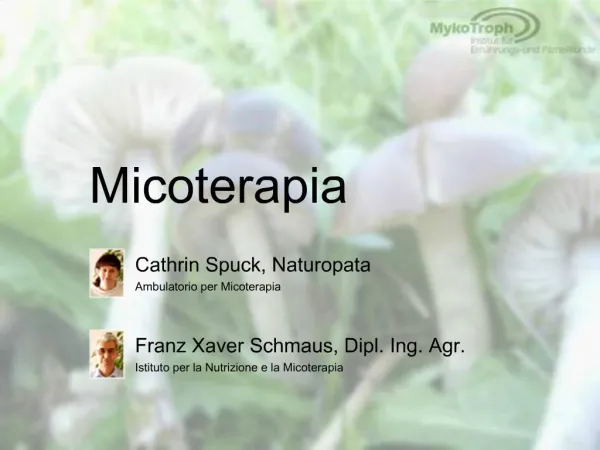 Micoterapia Cathrin Spuck, Naturopata Ambulatorio per Micoterapia Franz Xaver Schmaus