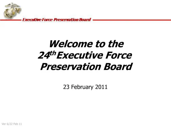 Welcome to the 24th Executive Force Preservation Board