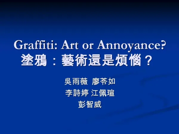 Graffiti: Art or Annoyance :