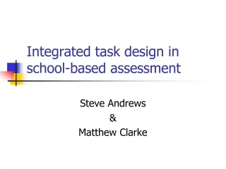 Integrated task design in school-based assessment - slide 1