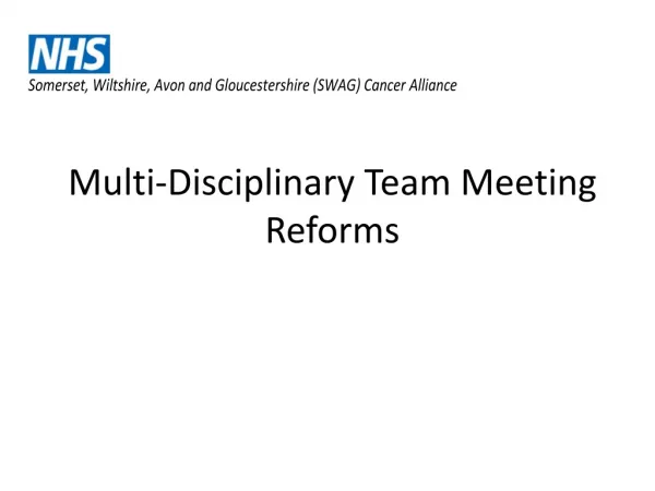 Multi-Disciplinary Team Meeting Reforms