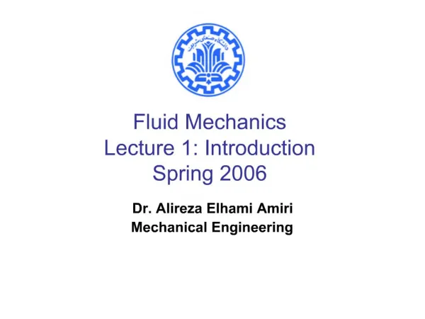 Fluid Mechanics Lecture 1: Introduction Spring 2006