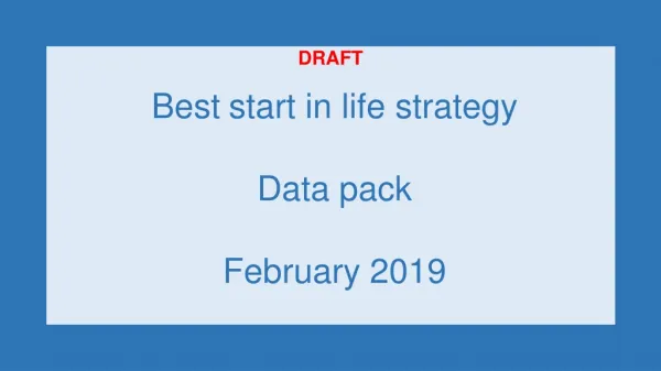 Best start in life strategy Data pack February 2019