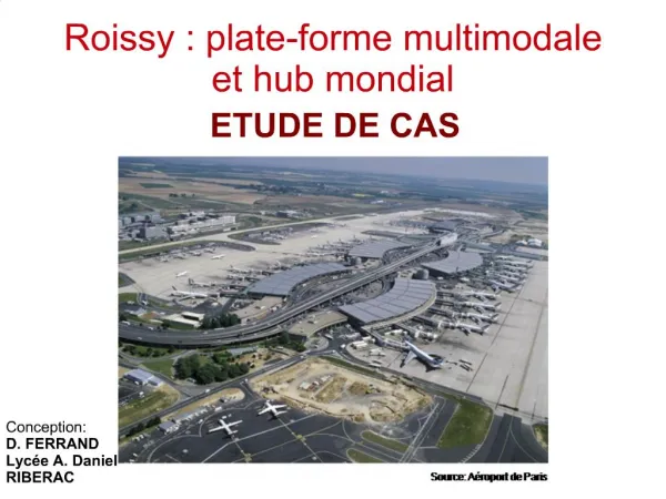 Roissy : plate-forme multimodale et hub mondial